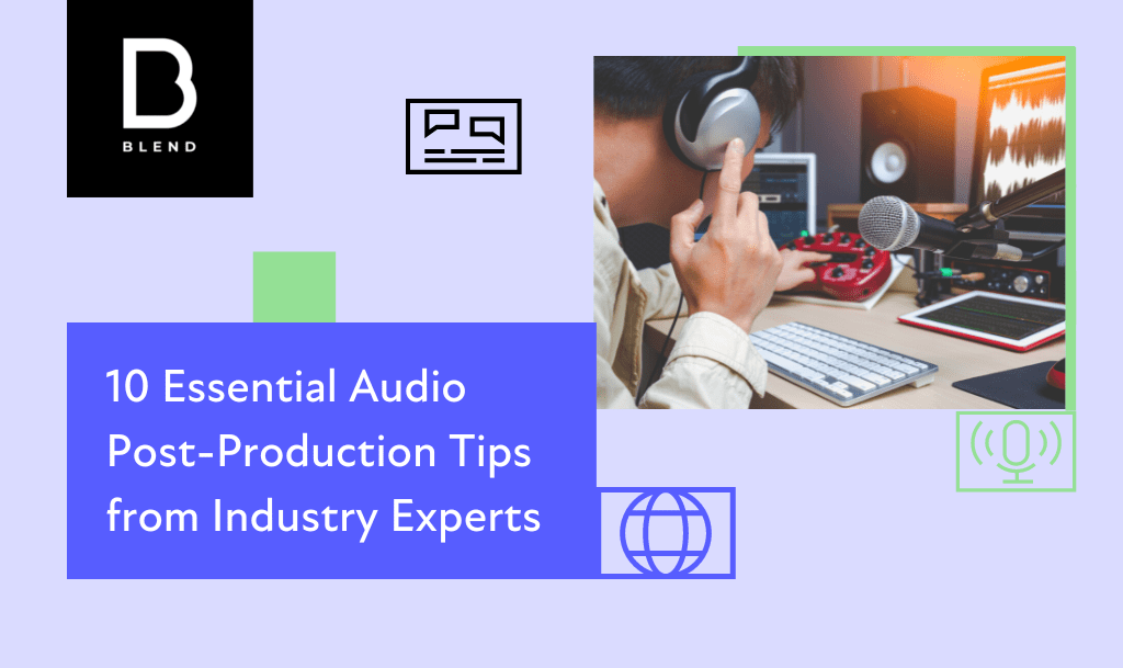 10-expert-audio-post-production-tips-blen