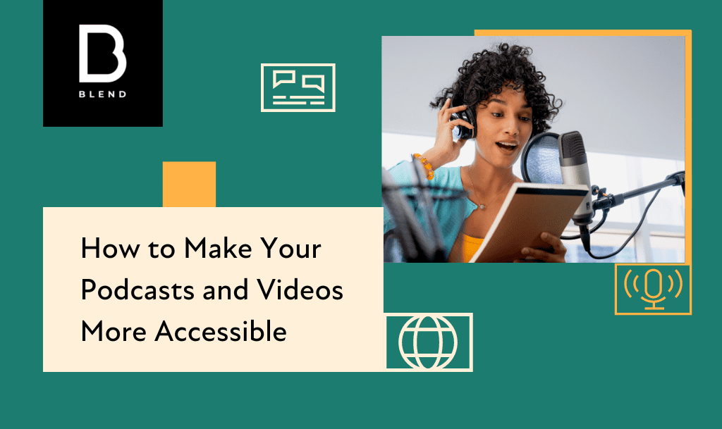 Improve your Podcast Accessibility | Blend